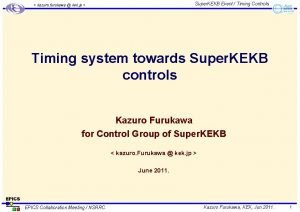 Super KEKB Event Timing Controls kazuro furukawa kek