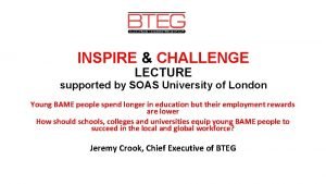INSPIRE CHALLENGE LECTURE supported by SOAS University of