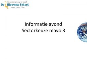 Informatie avond Sectorkeuze mavo 3 Korte terugblik september