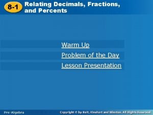 Relating Decimals Fractions 8 1 and Percents Warm