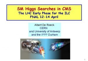 SM Higgs Searches in CMS The LHC Early