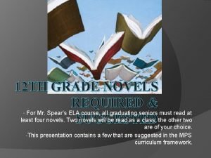 12 TH GRADE NOVELS REQUIRED For Mr Spears