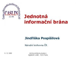 Jednotn informan brna Jindika Pospilov Nrodn knihovna R