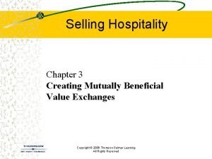 Selling Hospitality Chapter 3 Creating Mutually Beneficial Value