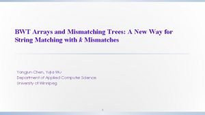 BWT Arrays and Mismatching Trees A New Way