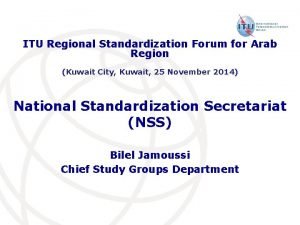 ITU Regional Standardization Forum for Arab Region Kuwait