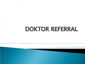 DOKTOR REFERRAL REFERRAL REPORT Daily SMS Report 016