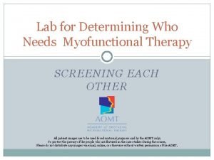 Lab for Determining Who Needs Myofunctional Therapy SCREENING