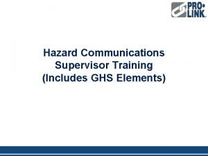 Hazard Communications Supervisor Training Includes GHS Elements Hazard