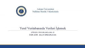 Ankara niversitesi Nallhan Meslek Yksekokulu Yerel Veritabannda Verileri