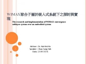 WIMAX The research and implementation of Wi MAX