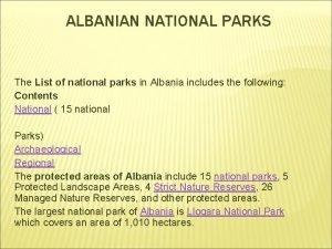 ALBANIAN NATIONAL PARKS The List of national parks
