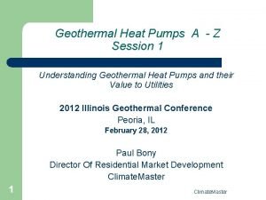 Geothermal Heat Pumps A Z Session 1 Understanding