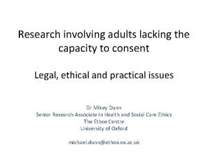 Research involving adults lacking the capacity to consent