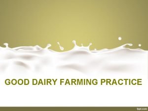 Good dairy farming practices adalah
