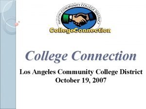 College Connection Los Angeles Community College District October