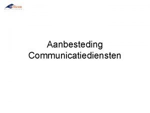 Aanbesteding Communicatiediensten Even voorstellen Ongeveer 30 creatieve geesten