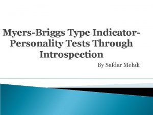 MyersBriggs Type Indicator Personality Tests Through Introspection By