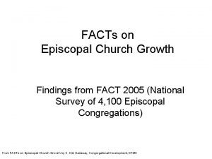 FACTs on Episcopal Church Growth Findings from FACT