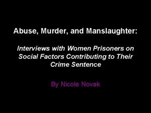 Abuse Murder and Manslaughter Interviews with Women Prisoners