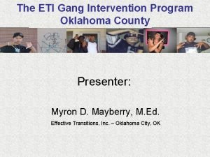 The ETI Gang Intervention Program Oklahoma County Presenter