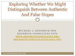 Exploring Whether We Might Distinguish Between Authentic And