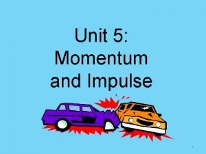 Unit of momentum and impulse