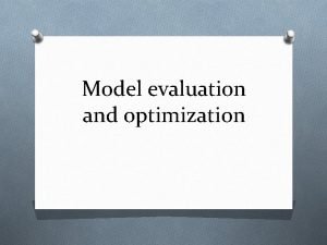 Model evaluation and optimization Topic O Using crossvalidation