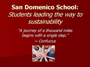 San Domenico School Students leading the way to