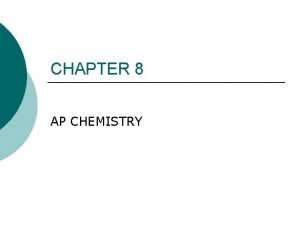 Ap chemistry chapter 8