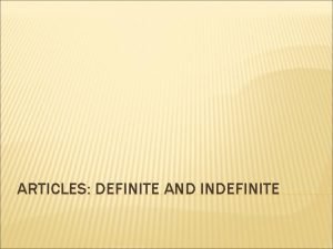 ARTICLES DEFINITE AND INDEFINITE Definite articles feminine Definite ARTICLES DEFINITE AND INDEFINITE Definite articles feminine Definite