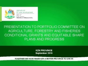 PRESENTATION TO PORTFOLIO COMMITTEE ON AGRICULTURE FORESTRY AND
