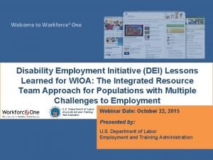 Welcome to Workforce 3 One Disability Employment Initiative