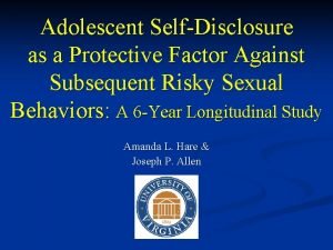 Adolescent SelfDisclosure as a Protective Factor Against Subsequent