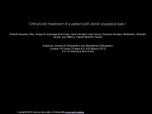 Orthodontic treatment of a patient with dentin dysplasia