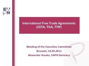 International Free Trade Agreements CETA Ti SA TTIP