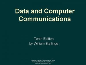 Data and computer communications 10th edition
