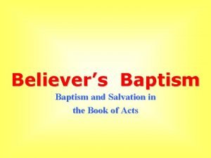 Believers Baptism and Salvation in the Book of