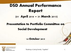 DSD Annual Performance Report 01 April 2014 31