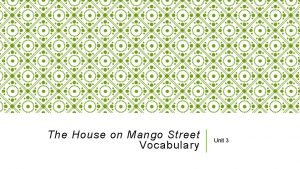 The House on Mango Street Vocabulary Unit 3