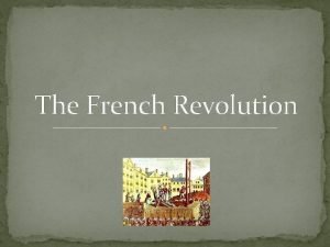 The French Revolution Causes of the Revolution Causes