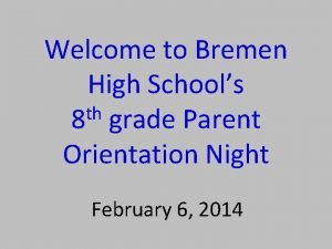 Welcome to Bremen High Schools th 8 grade
