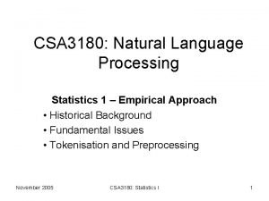 CSA 3180 Natural Language Processing Statistics 1 Empirical