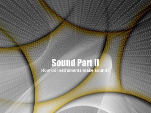 How do instruments make sound