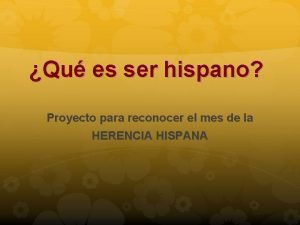 Que es ser hispano