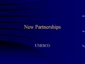 New Partnerships UNESCO What Are New Partnerships In