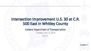 Intersection Improvement U S 30 at C R