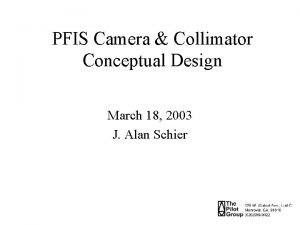 PFIS Camera Collimator Conceptual Design March 18 2003