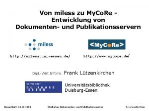 Von miless zu My Co Re Entwicklung von