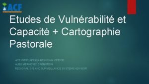 Etudes de Vulnrabilit et Capacit Cartographie Pastorale ACF